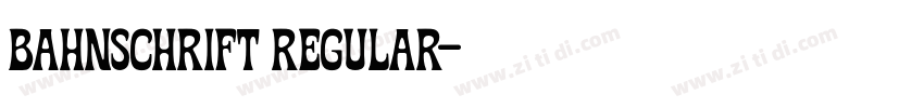 Bahnschrift Regular字体转换 Bahnschrift Regular字体转换